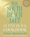 The South Beach Diet Super Quick Cookbook: 175 Delicious Recipes Ready in 30 Minutes or Less