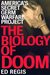 The Biology of Doom The History of America's Secret Germ Warfare Project by Ed Regis