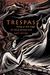 Trespass Living at the Edge of the Promised Land by Amy Irvine