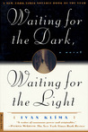 Waiting for the Dark, Waiting for the Light
