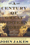 A Century of Great Western Stories cover