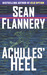 Achilles' Heel by Sean Flannery