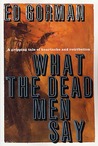What The Dead Men Say cover