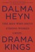 Drama Kings: The Men Who Drive Strong Women Crazy