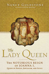 The Lady Queen: The Notorious Reign of Joanna I, Queen of Naples, Jerusalem, and Sicily