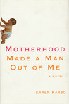 Motherhood Made a Man Out of Me cover