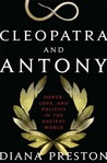 Cleopatra and Antony: Power, Love, and Politics in the Ancient World
