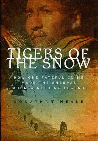 tigers-of-the-snow-how-one-fateful-climb-made-the-sherpas-mountaineering-legends