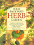 Your Backyard Herb Garden A Gardener's Guide to Growing Over 50 Herbs Plus How to Use Them in Cooking, Crafts, Companion Planting and More by Miranda Smith