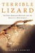 Terrible Lizard The First Dinosaur Hunters and the Birth of a New Science by Deborah Cadbury