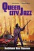 Queen City Jazz (Nanotech, #1) by Kathleen Ann Goonan