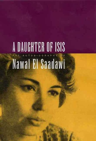 a-daughter-of-isis-the-autobiography-of-nawal-el-saadawi
