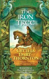 The Iron Tree (The Crowthistle Chronicles, #1) cover