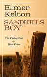 Sandhills Boy: The Winding Trail of a Texas Writer cover