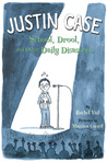 School, Drool, and Other Daily Disasters (Justin Case, #1) School, Drool, and Other Daily Disasters (Justin Case, #1)