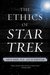 The Ethics of Star Trek by Judith A. Barad