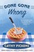 Done Gone Wrong by Cathy Pickens