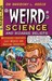 Weird Science and Bizarre Beliefs Mysterious Creatures, Lost Worlds and Amazing Inventions by Gregory L. Reece