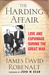The Harding Affair Love and Espionage during the Great War by James David Robenalt