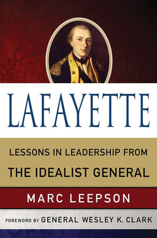 lafayette-lessons-in-leadership-from-the-idealist-general