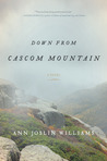 Down from Cascom Mountain: A Novel
