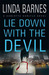 Lie Down with the Devil (A Carlotta Carlyle Mystery #12) by Linda Barnes