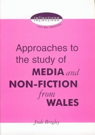 approaches-to-the-study-of-media-and-non-fiction-from-wales