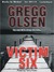 Victim Six (Sheriff Detective Kendall Stark Series, Book 1) by Gregg Olsen
