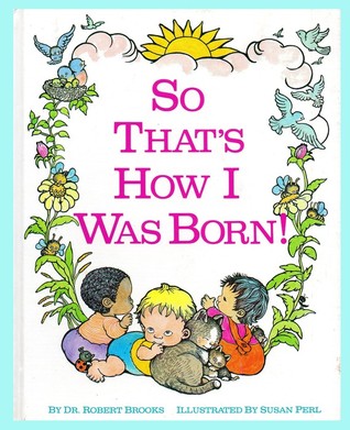 so-that-s-how-i-was-born