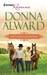 How a Cowboy Stole Her Heart (Larch Valley, #4) by Donna Alward
