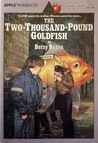 The Two-Thousand-Pound Goldfish