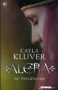 Alera, de erfgename (Legacy #1) – Cayla Kluver