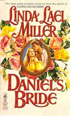 Daniel's Bride (1992) - Linda Lael Miller 
