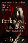 Darkness in the Blood  (The Angel's Edge, #2)