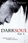 Dark Soul Vol. 1 by Aleksandr Voinov Dark Soul Vol. 1 by Aleksandr Voinov