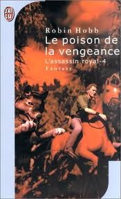 Le poison de la vengeance (L'assassin royal, #4)