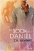 The Book Of Daniel (St. Nacho's, #4) by Z.A. Maxfield