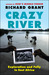 Crazy River Exploration and Folly in East Africa by Richard Grant