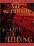Beneath The Bleeding (Tony Hill & Carol Jordan, #5) by Val McDermid