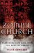 Zombie Church: Breathing Life Back Into the Body of Christ