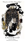 Underwood (Tales from the Other Side of Real #1)