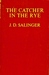 The Catcher in the Rye by J.D. Salinger