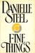 Fine Things by Danielle Steel