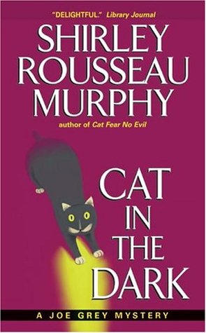 Cat in the Dark by Shirley Rousseau Murphy Cat in the Dark by Shirley Rousseau Murphy