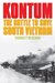 Kontum The Battle to Save South Vietnam by Thomas P. McKenna
