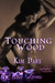 Touching Wood (Stand Alone Short Story, #3) by Kim Dare