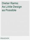 Dieter Rams: As Little Design as Possible by Sophie Lovell Sophie Lovell