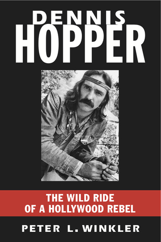 dennis-hopper-the-wild-ride-of-a-hollywood-rebel