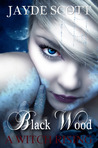 Black Wood (A Witch Rising, #1)