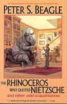 The Rhinoceros Who Quoted Nietzsche and Other Odd Acquaintances cover